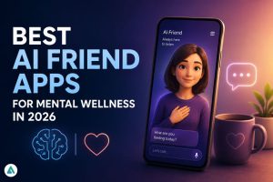 AI Friend Apps for Mental Wellness