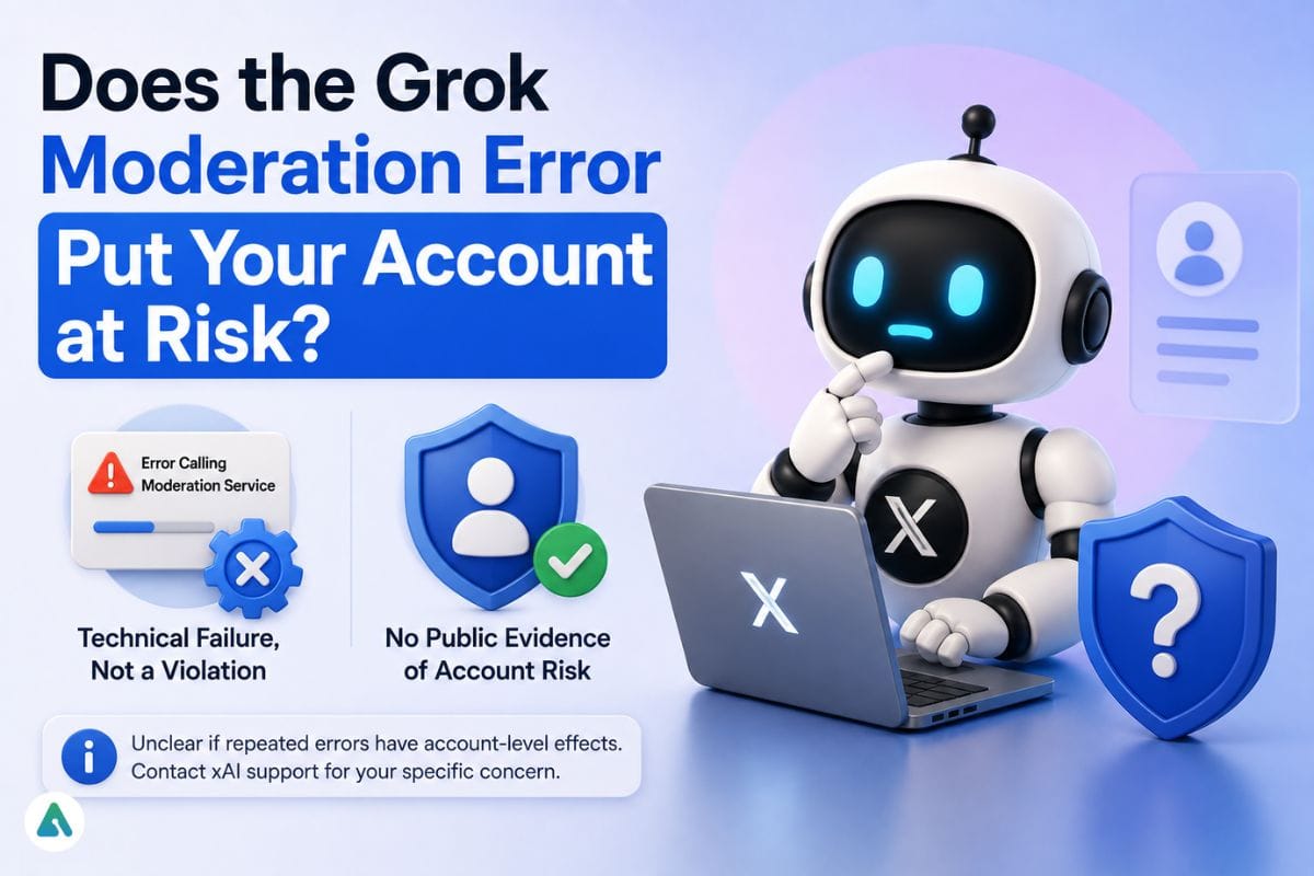 Does the Grok Moderation Error Put Your Account at Risk